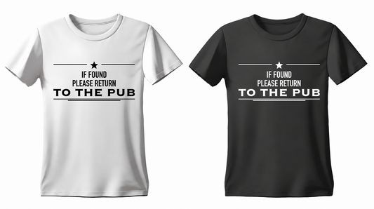 If Found Please Return to the Pub T-shirt — white and black