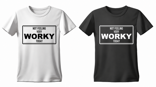 Not Feeling Very Worky Today T-shirt — white and black