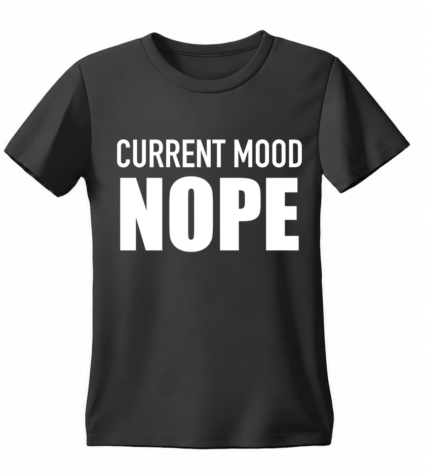 Current Mood: Nope T-shirt — black