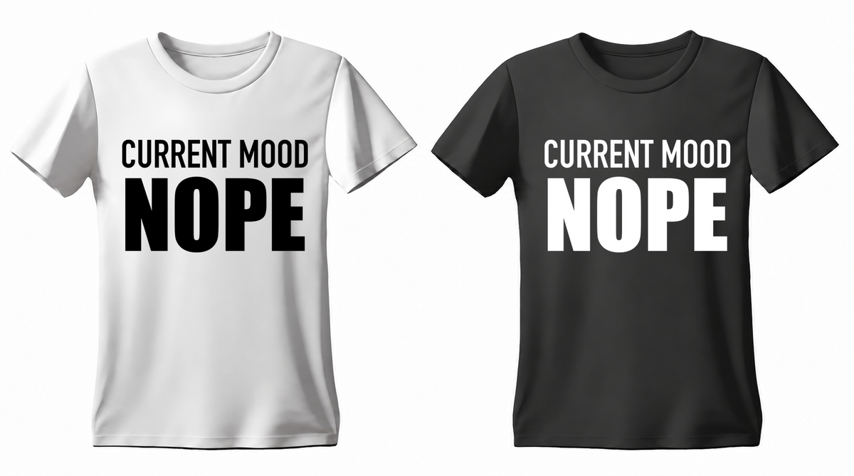 Current Mood: Nope T-shirt — white and black