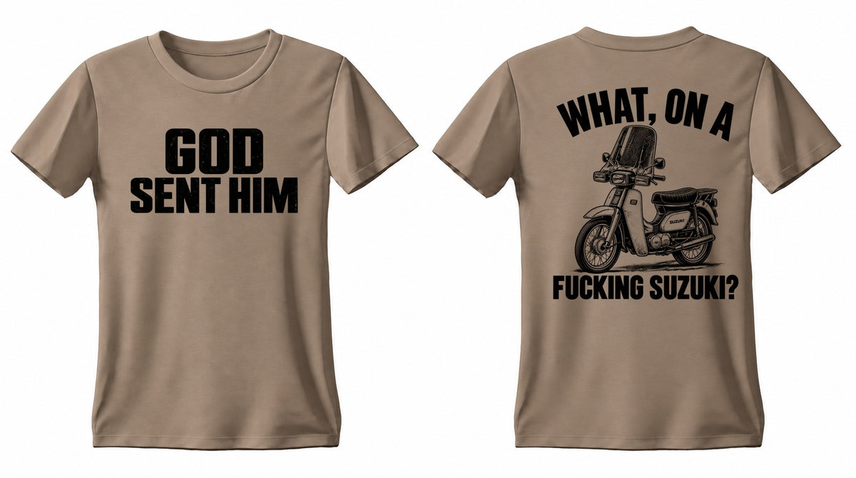 GOD SENT HIM Suzuki double-sided T shirt, Gildan BNS, front and back