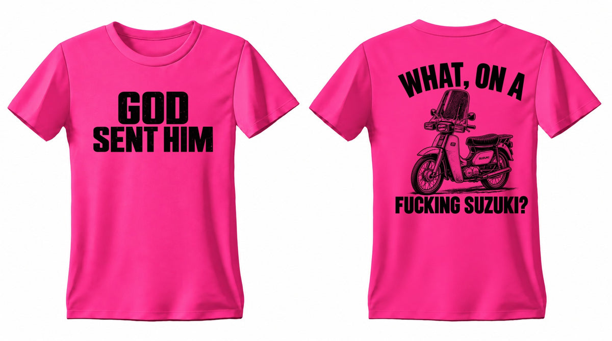 GOD SENT HIM Suzuki double-sided T shirt, Gildan HEL, front and back