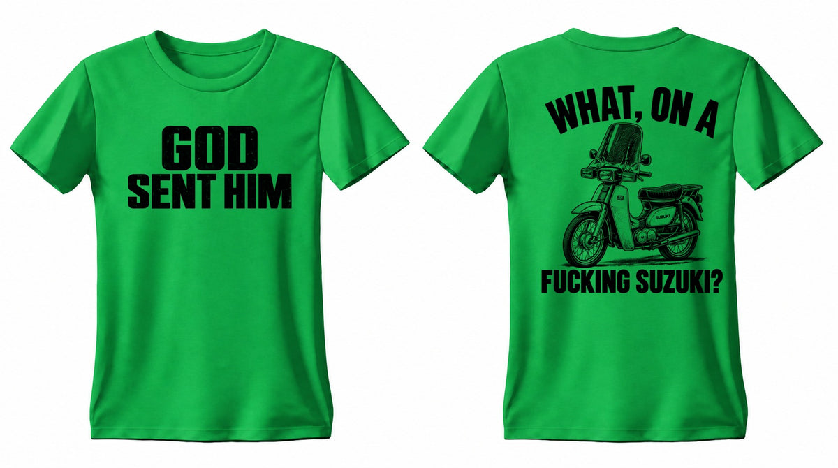 GOD SENT HIM Suzuki double-sided T shirt, Gildan IGN, front and back