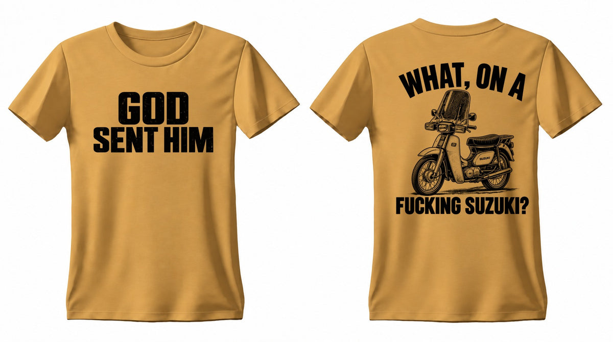 GOD SENT HIM Suzuki double-sided T shirt, Gildan MUS, front and back