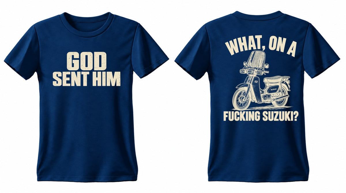 GOD SENT HIM Suzuki double-sided T shirt, Gildan NAV, front and back