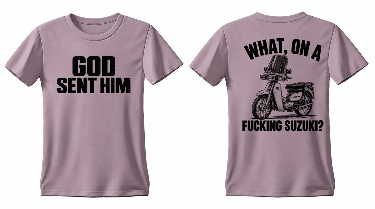 GOD SENT HIM Suzuki double-sided T shirt, Gildan PGN, front and back