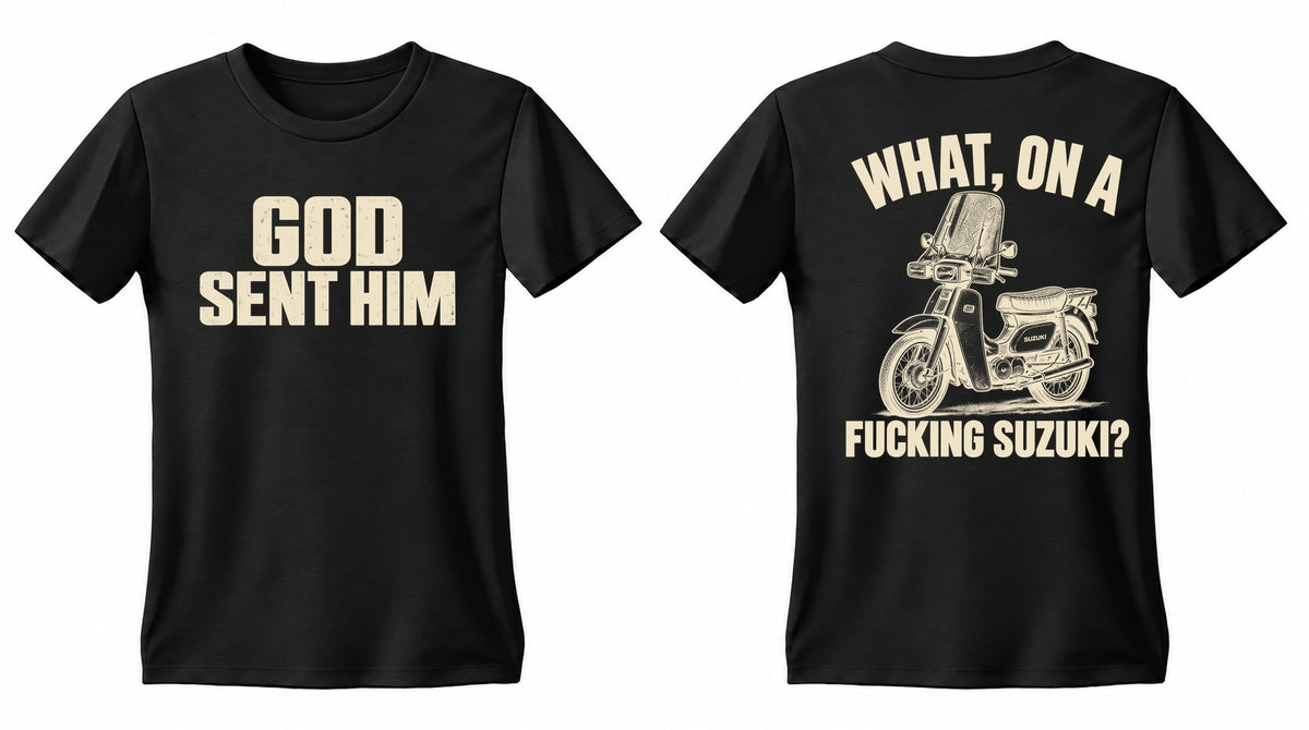 GOD SENT HIM Suzuki double-sided T shirt, Gildan PHB, front and back