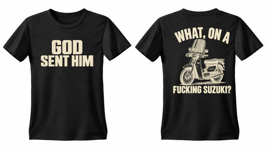GOD SENT HIM Suzuki double-sided T shirt, Gildan PHB, front and back