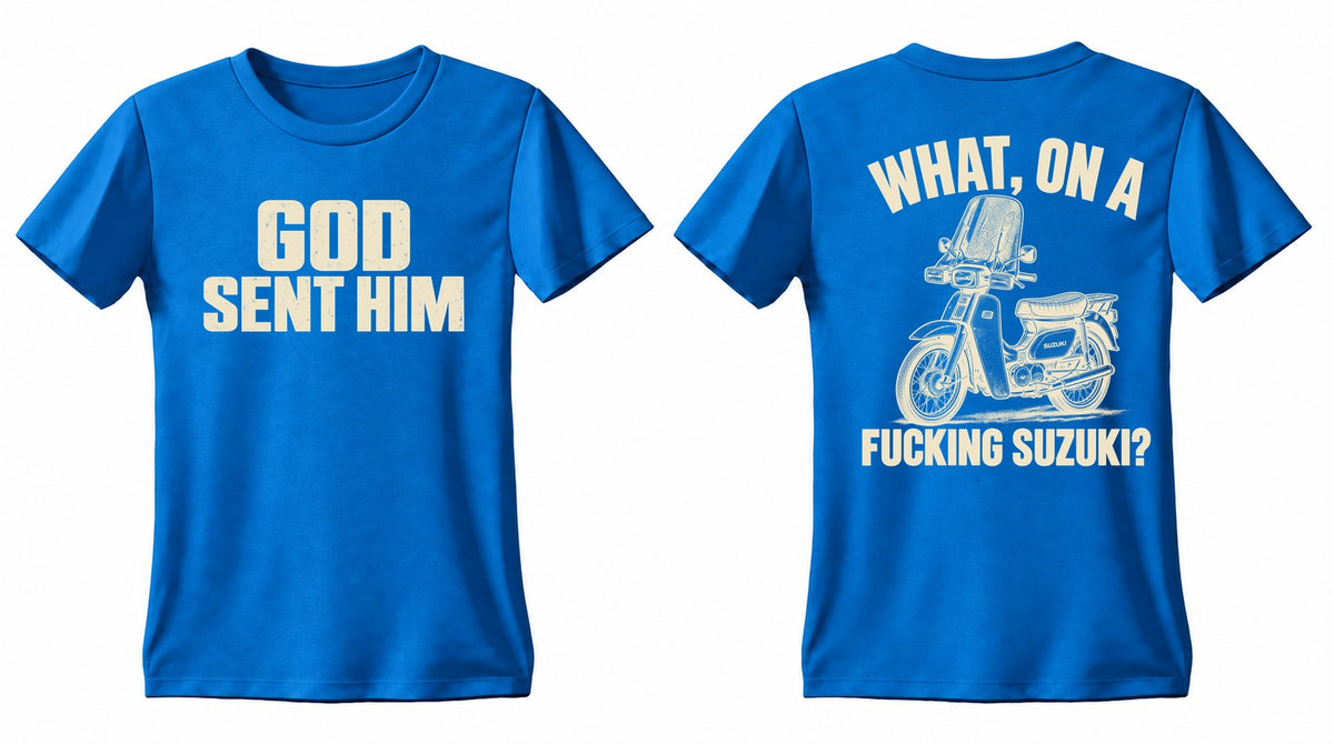 GOD SENT HIM Suzuki double-sided T shirt, Gildan ROY, front and back