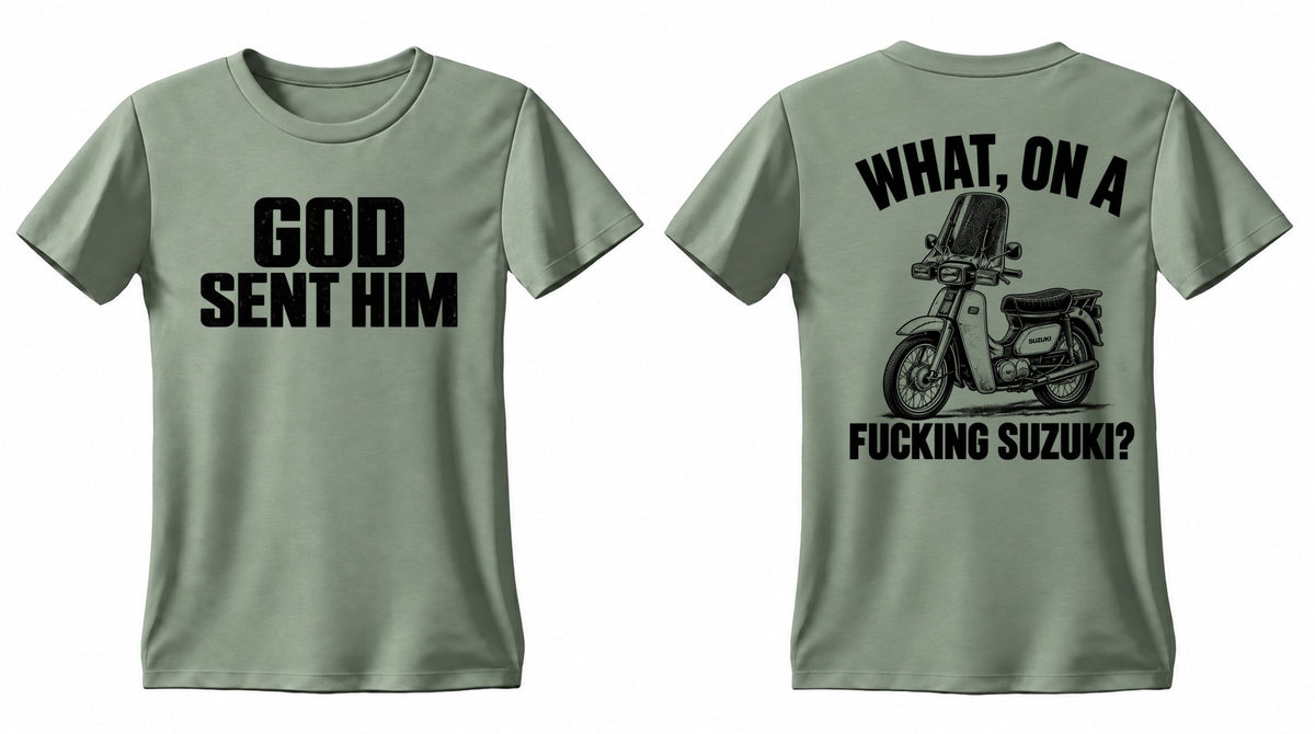 GOD SENT HIM Suzuki double-sided T shirt, Gildan SAG, front and back