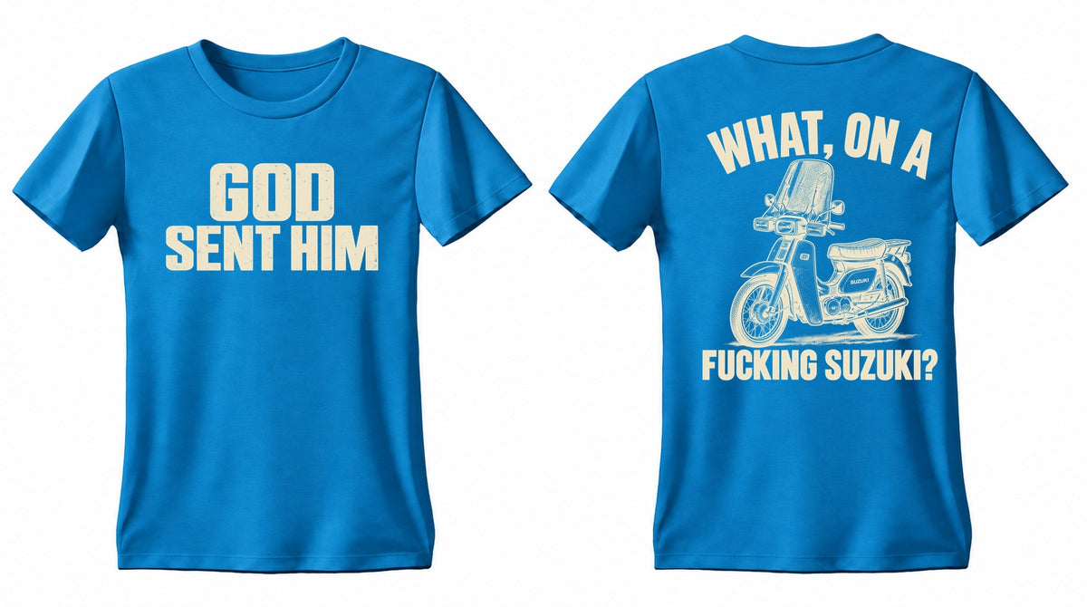 GOD SENT HIM Suzuki double-sided T shirt, Gildan SAP, front and back