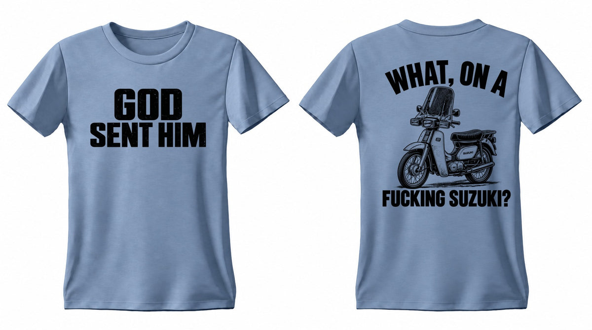 GOD SENT HIM Suzuki double-sided T shirt, Gildan SNB, front and back